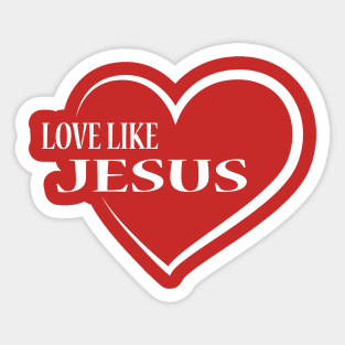 Love Like Jesus Sticker